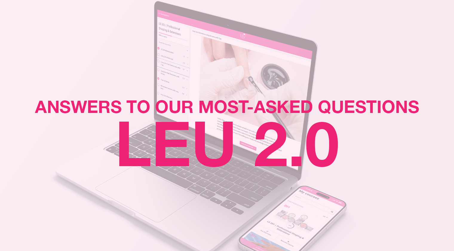 LEU 2.0 Frequently Asked Questions: Everything You Need to Know