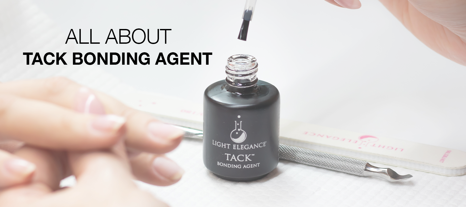 All About Tack Bonding Agent | Better Adhesion & Longer Lasting Nails