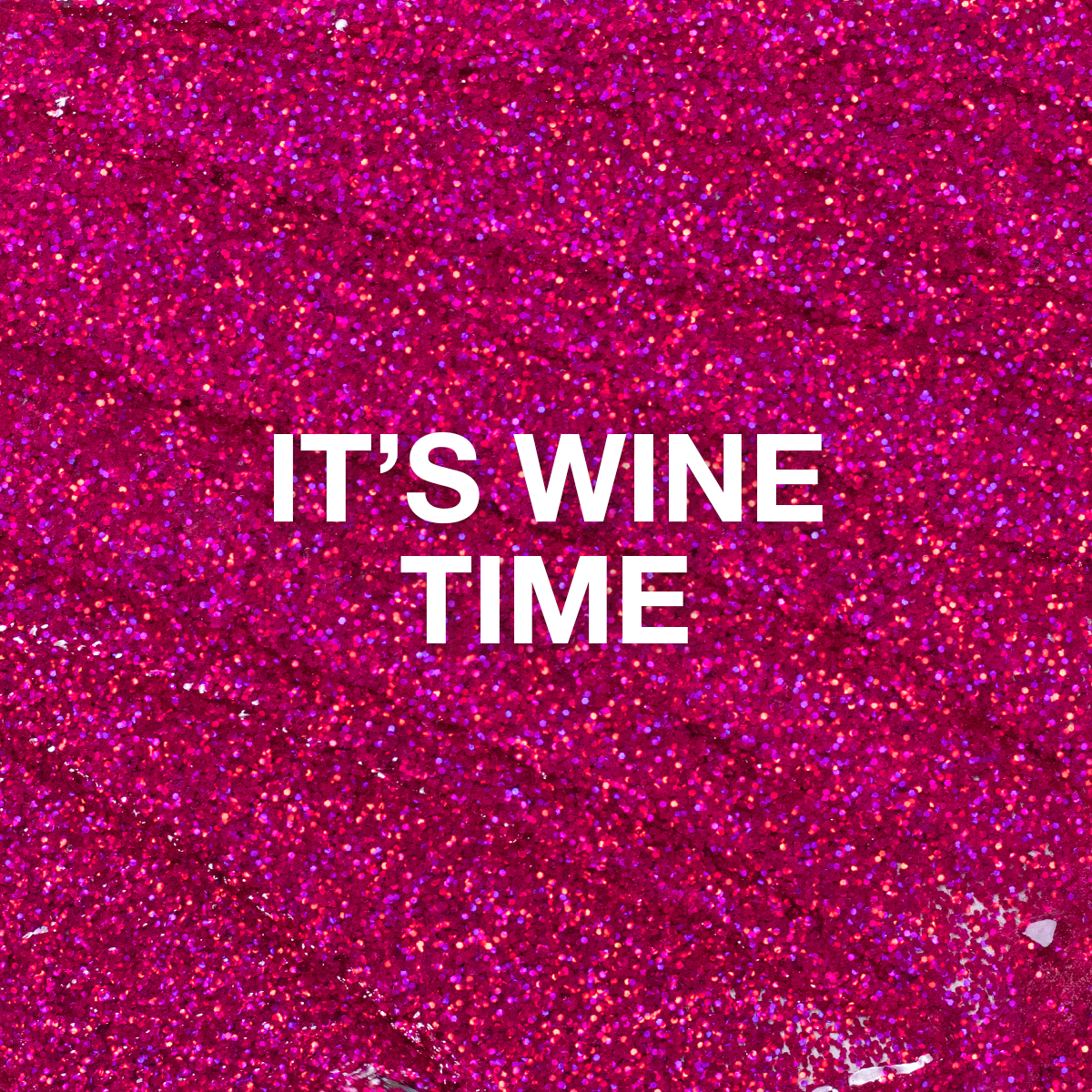 It's Wine Time Glitter Gel 10 ml